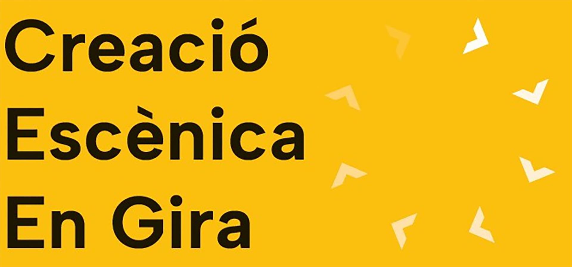 Creació Escènica en GiraCreació Escènica en Gira Creació Escènica en Gira